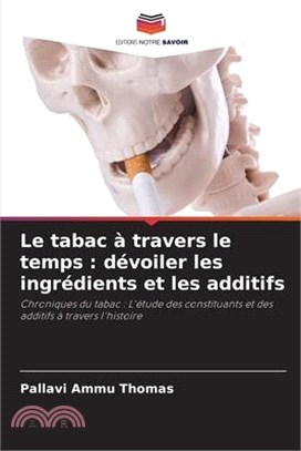 Le tabac à travers le temps: dévoiler les ingrédients et les additifs