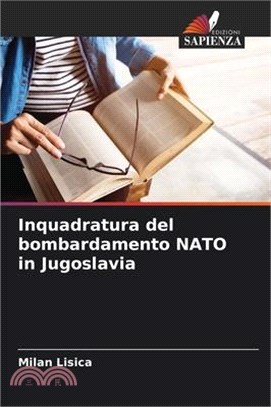 Inquadratura del bombardamento NATO in Jugoslavia