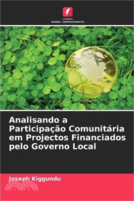 Analisando a Participação Comunitária em Projectos Financiados pelo Governo Local