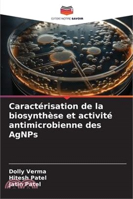 Caractérisation de la biosynthèse et activité antimicrobienne des AgNPs