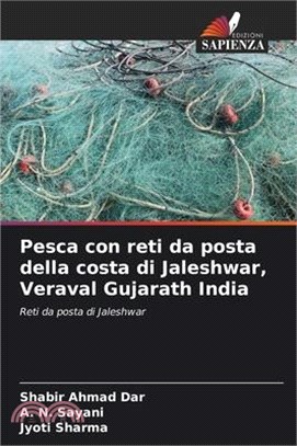 Pesca con reti da posta della costa di Jaleshwar, Veraval Gujarath India
