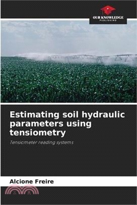 Estimating soil hydraulic parameters using tensiometry