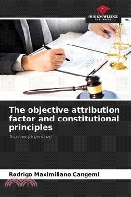 The objective attribution factor and constitutional principles