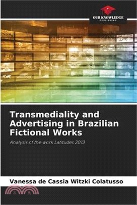 Transmediality and Advertising in Brazilian Fictional Works