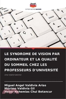 Le Syndrome de Vision Par Ordinateur Et La Qualité Du Sommeil Chez Les Professeurs d'Université