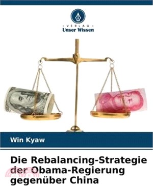 Die Rebalancing-Strategie der Obama-Regierung gegenüber China