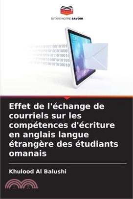 Effet de l'échange de courriels sur les compétences d'écriture en anglais langue étrangère des étudiants omanais