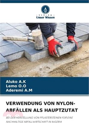 Verwendung Von Nylon-Abfällen ALS Hauptzutat