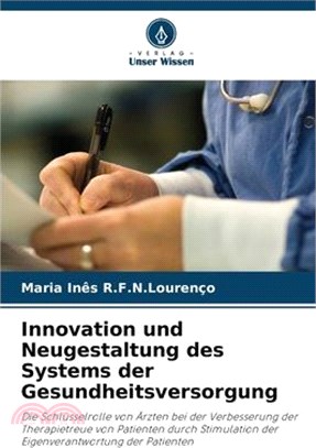 Innovation und Neugestaltung des Systems der Gesundheitsversorgung