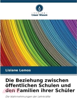 Die Beziehung zwischen öffentlichen Schulen und den Familien ihrer Schüler