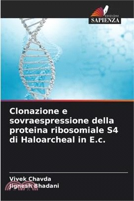 Clonazione e sovraespressione della proteina ribosomiale S4 di Haloarcheal in E.c.