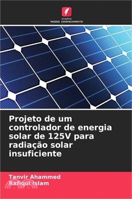 Projeto de um controlador de energia solar de 125V para radiação solar insuficiente