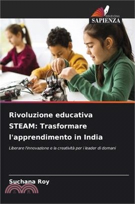Rivoluzione educativa STEAM: Trasformare l'apprendimento in India
