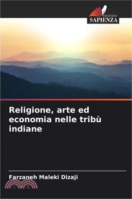 Religione, arte ed economia nelle tribù indiane