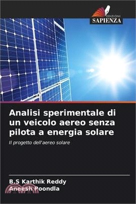 Analisi sperimentale di un veicolo aereo senza pilota a energia solare