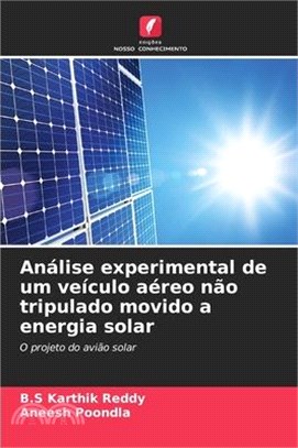 Análise experimental de um veículo aéreo não tripulado movido a energia solar