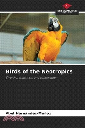 Birds of the Neotropics