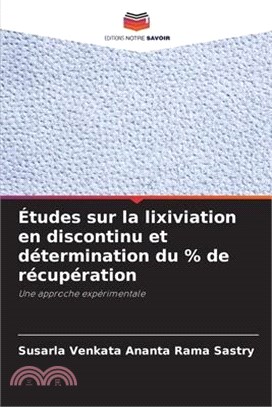 Études sur la lixiviation en discontinu et détermination du % de récupération