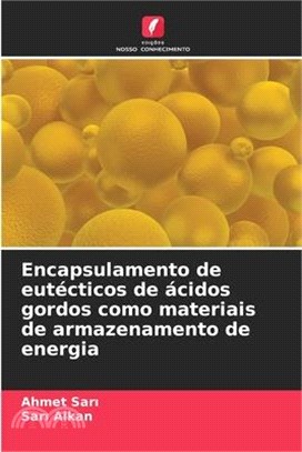 Encapsulamento de eutécticos de ácidos gordos como materiais de armazenamento de energia