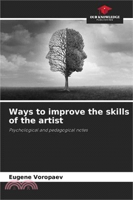 Ways to improve the skills of the artist