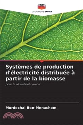 Systèmes de production d'électricité distribuée à partir de la biomasse