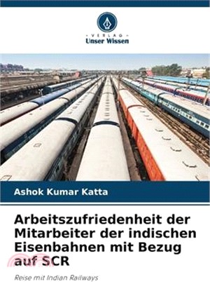 Arbeitszufriedenheit der Mitarbeiter der indischen Eisenbahnen mit Bezug auf SCR