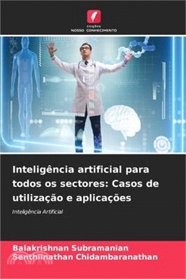 Inteligência artificial para todos os sectores: Casos de utilização e aplicações