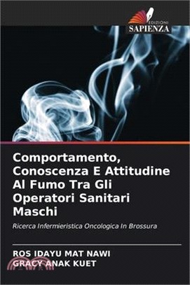 Comportamento, Conoscenza E Attitudine Al Fumo Tra Gli Operatori Sanitari Maschi