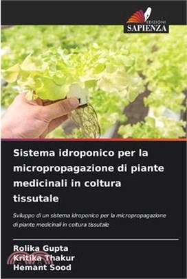 Sistema idroponico per la micropropagazione di piante medicinali in coltura tissutale