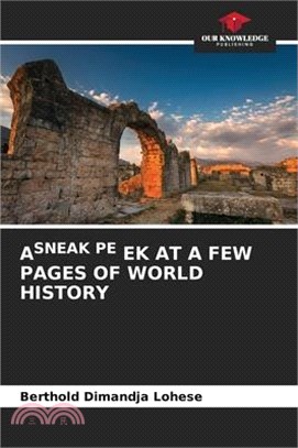 Asneak Pe Ek at a Few Pages of World History