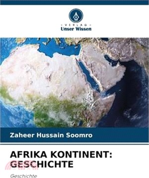 Afrika Kontinent: Geschichte