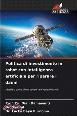 Politica di investimento in robot con intelligenza artificiale per riparare i danni