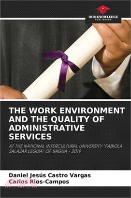 The Work Environment and the Quality of Administrative Services