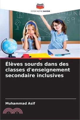 Élèves sourds dans des classes d'enseignement secondaire inclusives