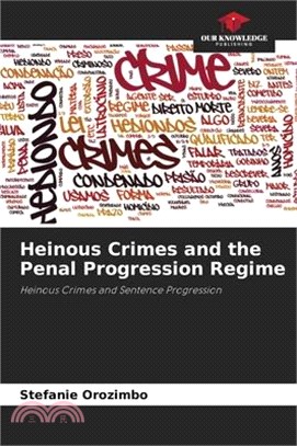Heinous Crimes and the Penal Progression Regime