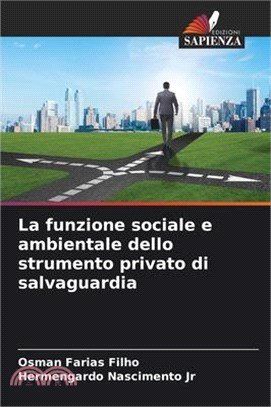 La funzione sociale e ambientale dello strumento privato di salvaguardia