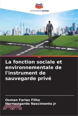 La fonction sociale et environnementale de l'instrument de sauvegarde privé