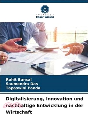 Digitalisierung, Innovation und nachhaltige Entwicklung in der Wirtschaft