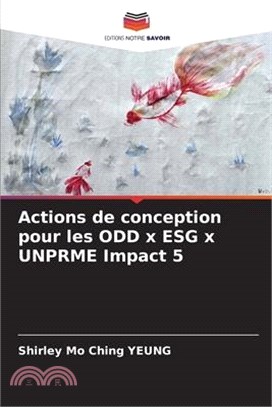 Actions de conception pour les ODD x ESG x UNPRME Impact 5