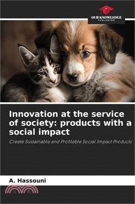 Innovation at the service of society: products with a social impact