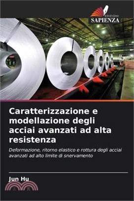 Caratterizzazione e modellazione degli acciai avanzati ad alta resistenza