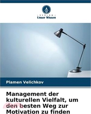 Management der kulturellen Vielfalt, um den besten Weg zur Motivation zu finden