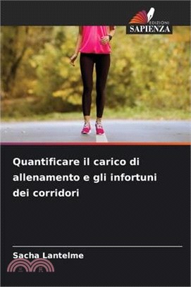 Quantificare il carico di allenamento e gli infortuni dei corridori