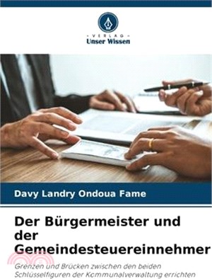 Der Bürgermeister und der Gemeindesteuereinnehmer