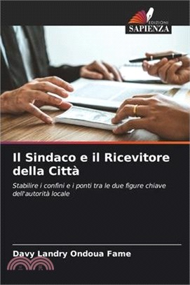 Il Sindaco e il Ricevitore della Città