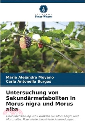 Untersuchung von Sekundärmetaboliten in Morus nigra und Morus alba