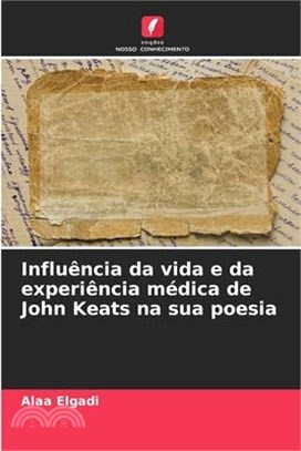 Influência da vida e da experiência médica de John Keats na sua poesia