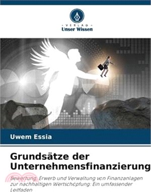 Grundsätze der Unternehmensfinanzierung