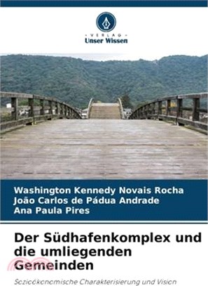 Der Südhafenkomplex und die umliegenden Gemeinden