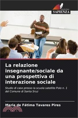 La relazione insegnante/sociale da una prospettiva di interazione sociale